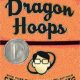 Bìa sách Dragon Hoops của Gene Luen Yang