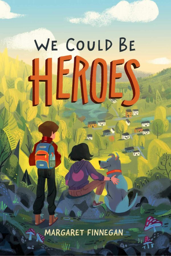 Book cover of We Could be Heroes by Margaret Finnegan