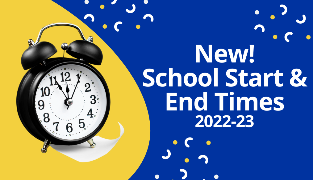 School Start and End Times for the 2022-23 SY