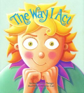 The Way I Act by Steve Metzger