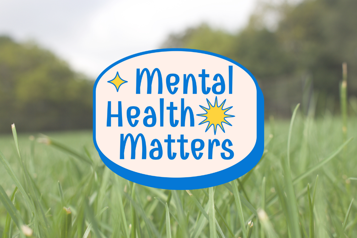mental health matters text amongst a bed of grass