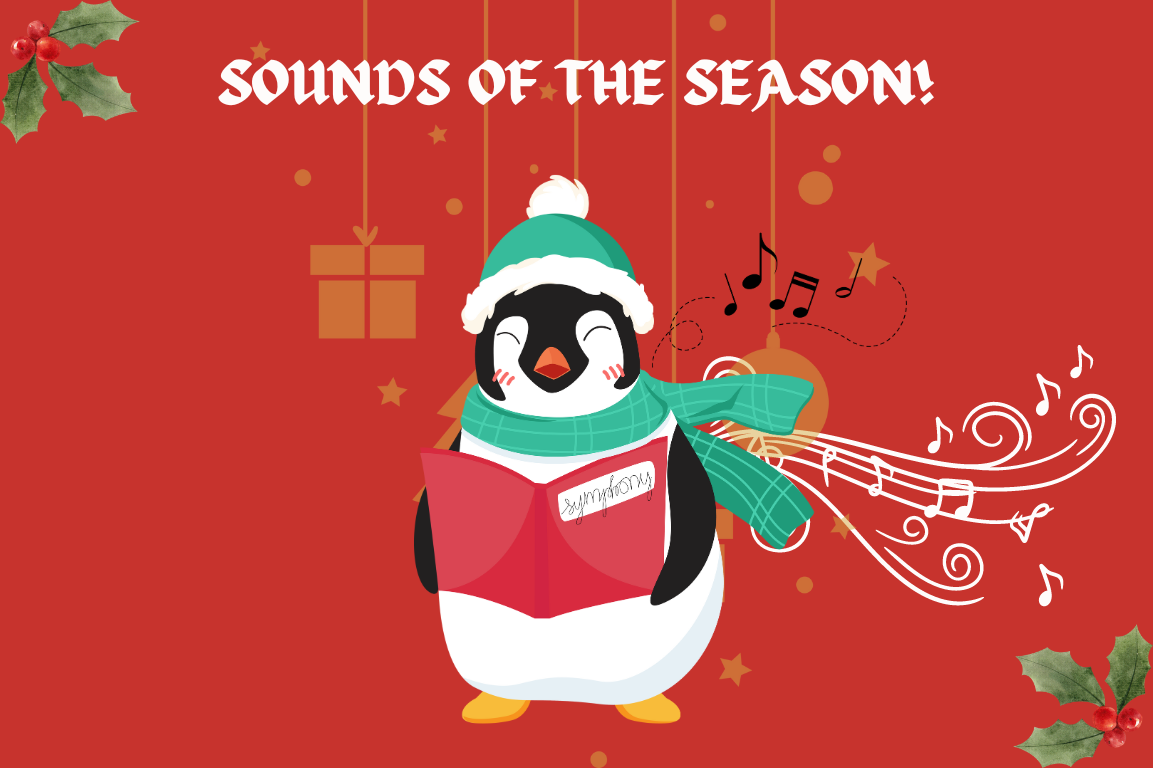 sounds of the season with a signing penguin