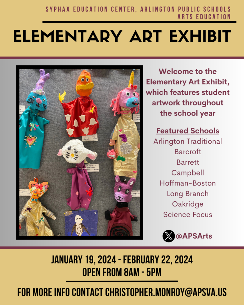 Poster of Elementary Art Exhibit, featuring ATS, Barcroft, Barrett, Campbell, Hoffman-Boston, Long Branch, Oakridge, Science Focus 
